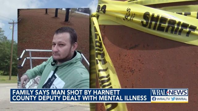 Family says man shot by Harnett County deputy dealt with mental illness