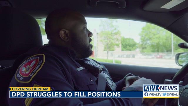 Durham Police Department struggling to fill positions 