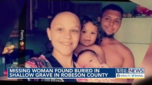 Missing woman found buried in shallow grave in Robeson County
