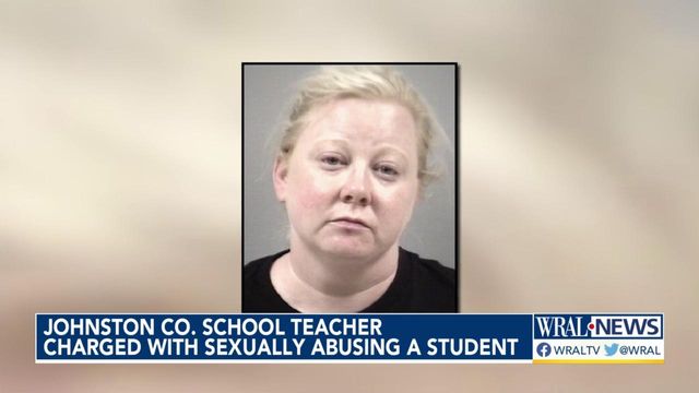 Johnston County teacher charged with sexually abusing student