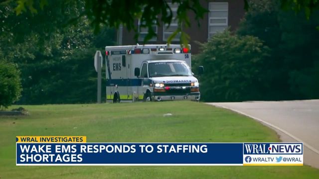 'I will never call 911 again': Wake EMS responds to staffing shortages