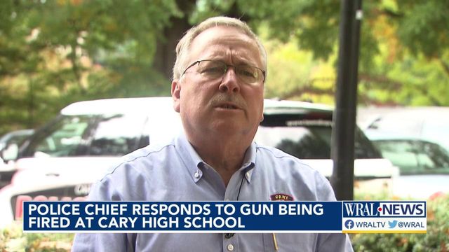 Cary police chief responds to gun being fired at Cary High School