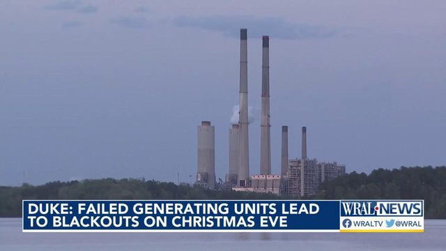 Duke: Failed generating units lead to blackouts on Christmas Eve