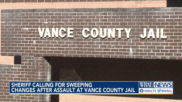Sheriff calls for sweeping changes after assault filmed at Vance Co. jail