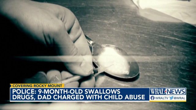Police charge dad with abuse after 9-month-old swallows drugs