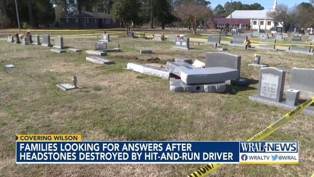 Families looking for answers after headstones destroyed in Wilson by hit-and-run driver