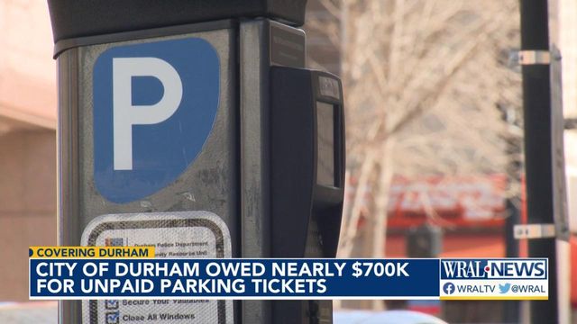 Locals owe Durham nearly $700,000 in unpaid parking tickets