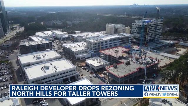 Raleigh developer drops rezoning North Hills for taller towers