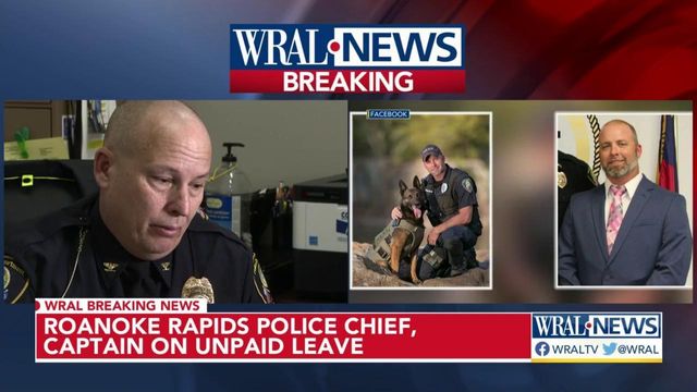 Roanoke Rapids chief, police captain on unpaid leave