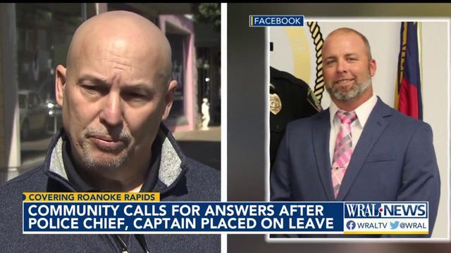 Community calls for answers after Roanoke Rapids police chief, captain placed on leave