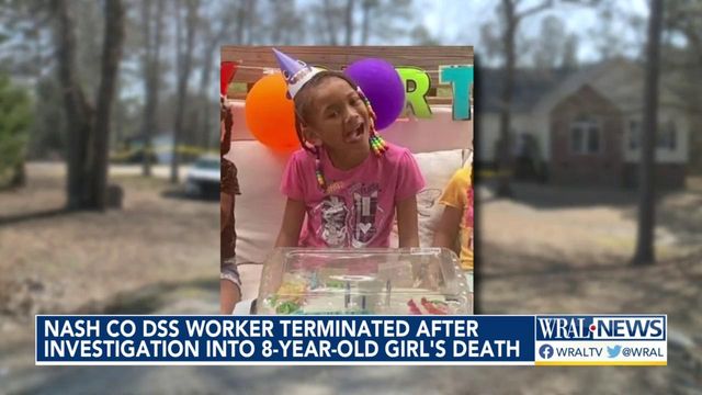 Nash County DSS worker terminated after investigation into 8-year-old girl's death