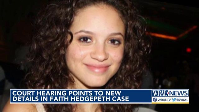 Court hearing points to new details in Faith Hedgepeth case