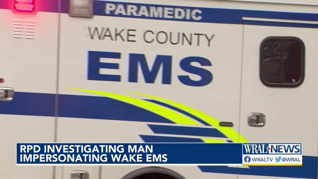 Raleigh police looking into man impersonating Wake EMS worker