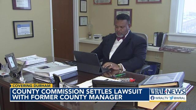 Durham County settles lawsuit with former county manager