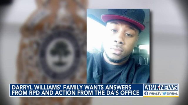 Darryl Williams' family wants answers from Raleigh police and action from the Wake County DA's Office