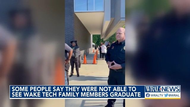 Family members frustrated for not being allowed in the building to see Wake Tech graduation 