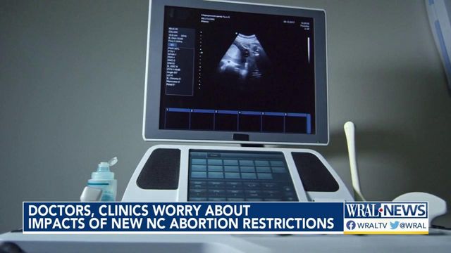 Doctors, clinics worry about impacts of new NC abortion restrictions