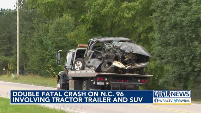 Double fatal crash on NC 96 involves tractor-trailer and SUV