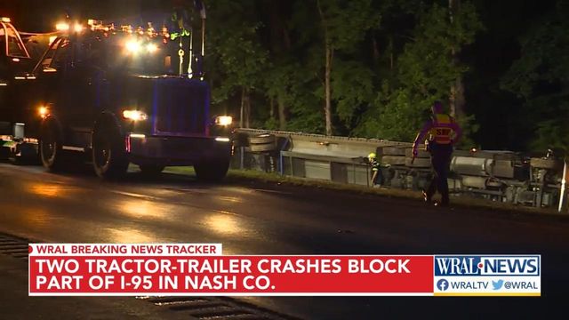 Two tractor trailers crashes block part of I-95 in Nash County 