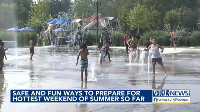 Safe and fun ways to prepare for the hottest weekend of summer so far