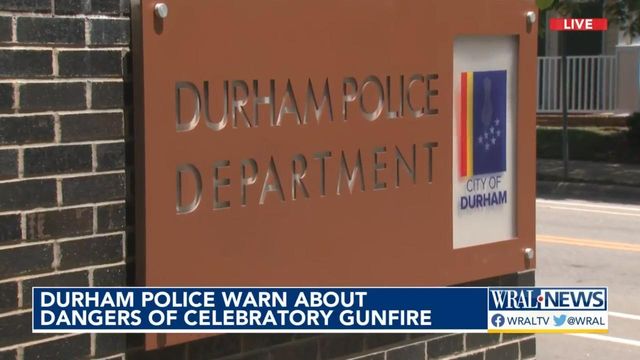 Durham police remind community about celebratory gunfire dangers