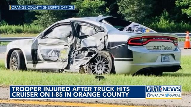 Trooper injured after truck hits cruiser on I-85 in orange county 