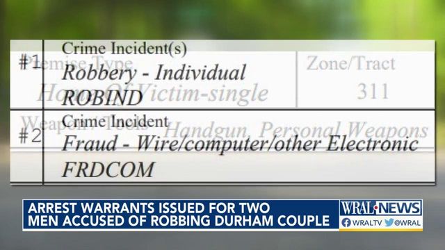 Arrest warrants issued for two men accused of robbing Durham couple