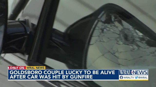 Goldsboro couple lucky to be alive after car was hit by gunfire