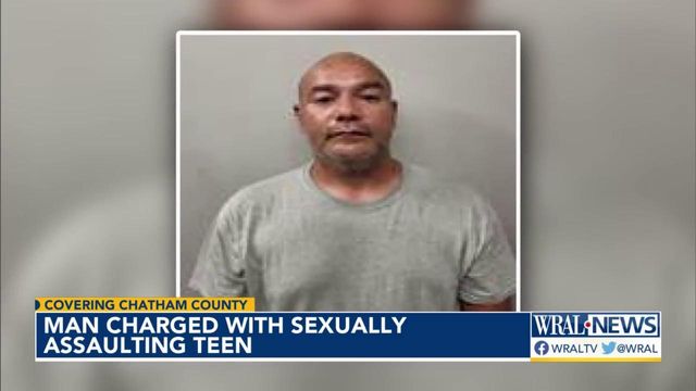 Chatham County man charged with sexually assaulting teenage girl