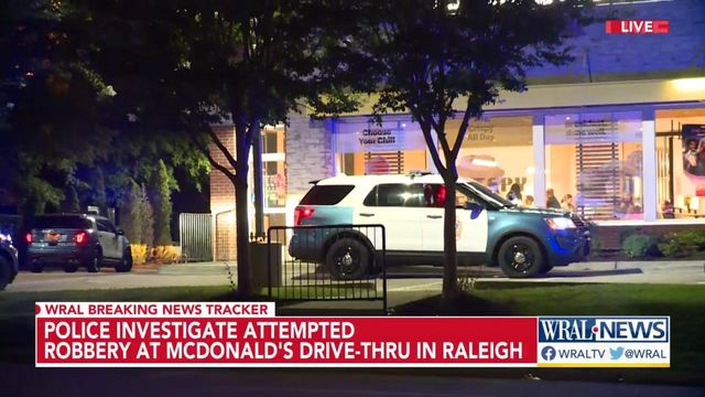 Police investigate attempted robbery at McDonald's drive-thru in Raleigh