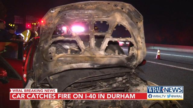 Car catches fire on I-40 in Durham 