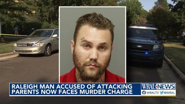 Raleigh man accused of attacking parents now faces murder charge
