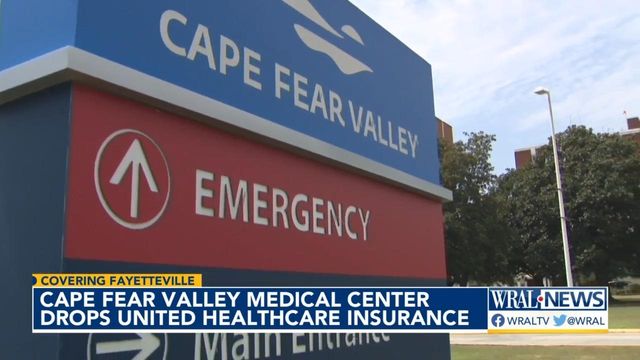 Cape Fear Valley Medical Center drops United Healthcare insurance