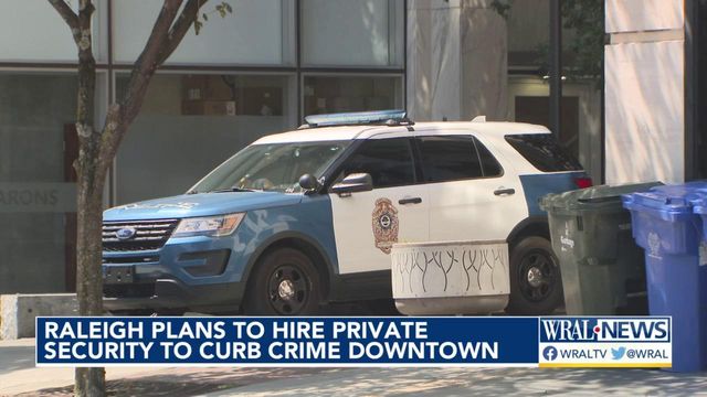 Raleigh plans to hire private security to curb crime downtown