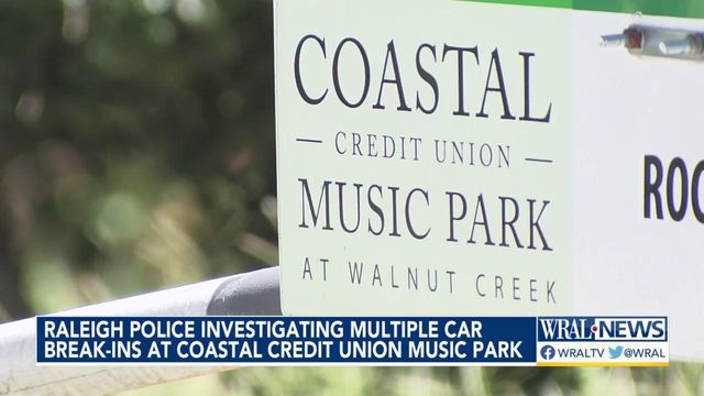 Raleigh police investigating multiple car break-ins at Coastal Credit Union Music Park
