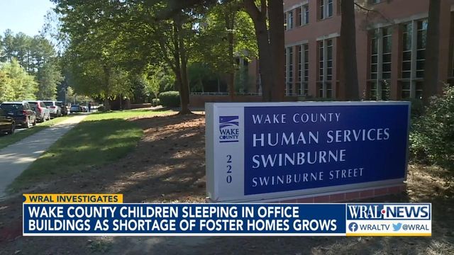 Wake County children sleeping in office buildings as shortage of foster homes grows