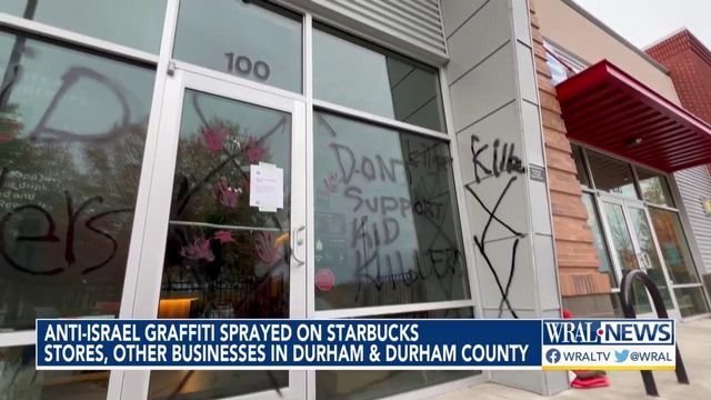 Anti-Israel graffiti sprayed on Starbucks stores, other businesses in Durham & Durham County 