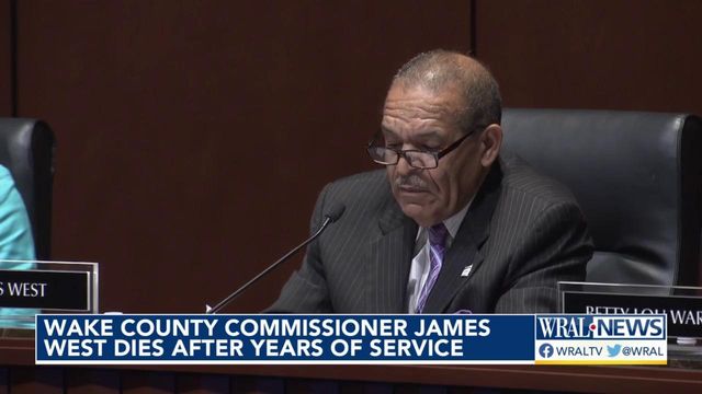 Wake County Commissioner James West dies after years of service 
