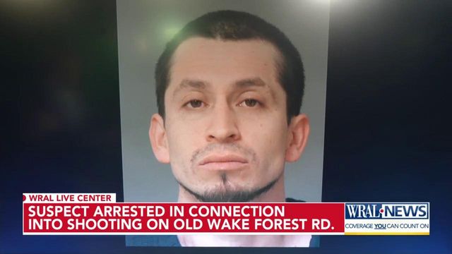 Suspect arrested in connection to shooting on Old Wake Forest Rd.