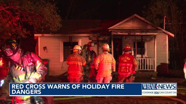 Red Cross warns of holiday fire dangers, house fire displaces Raleigh family