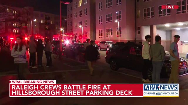 Raleigh crews battle fire at Hillsborough Street parking deck