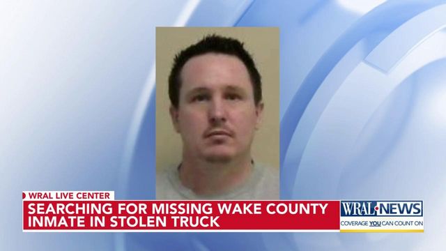 Searching for missing Wake County inmate in stolen truck  