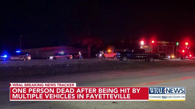 Pedestrian dies after being struck by 3 vehicles in Fayetteville