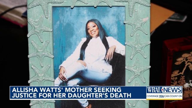 Allisha Watts' mother seeking justice for her daughter's death