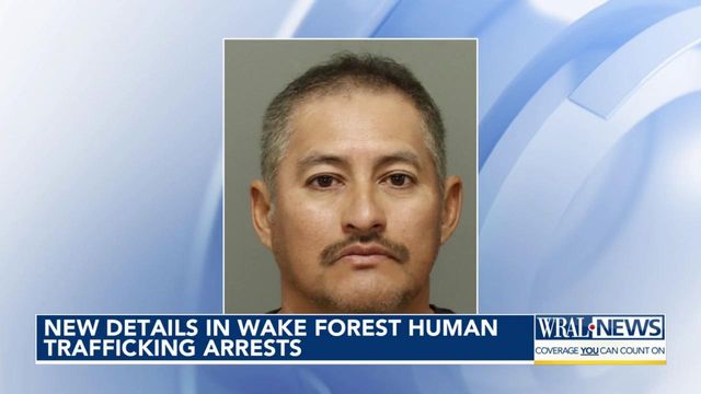 New details in Wake Forest human trafficking arrests