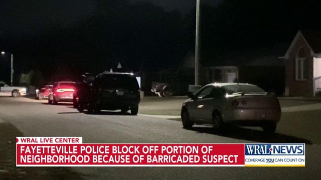 Fayetteville block off portion of neighborhood because of barricaded subject