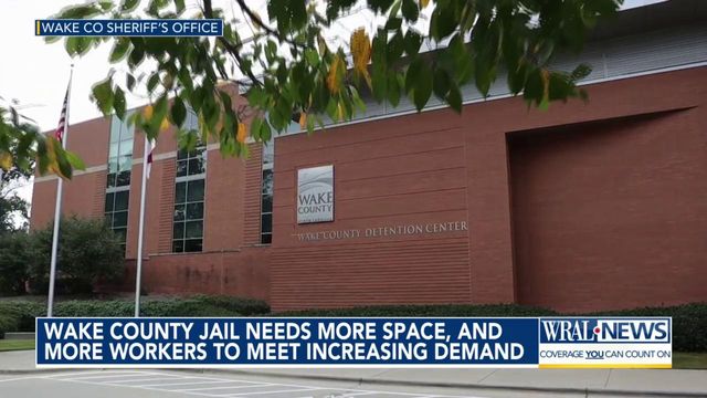 Wake County Jail needs more space, more workers to meet increasing demand