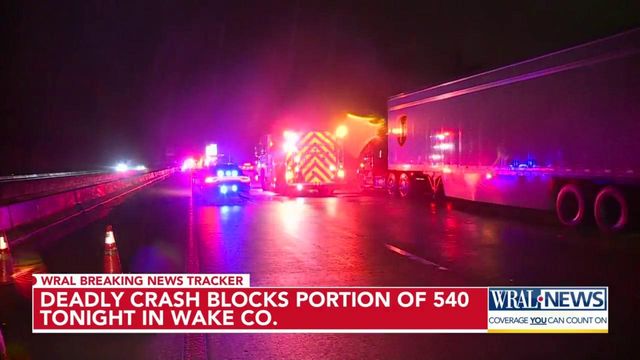 Deadly crash blocks portion of 540 tonight in Wake County   