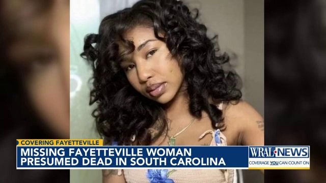 Missing Fayetteville woman presumed dead in South Carolina   