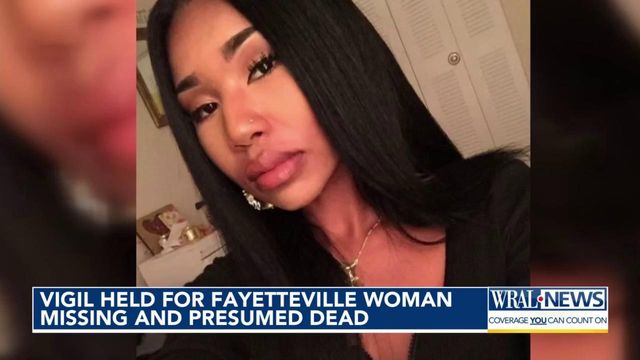 Vigil held for Fayetteville woman missing and presumed dead 